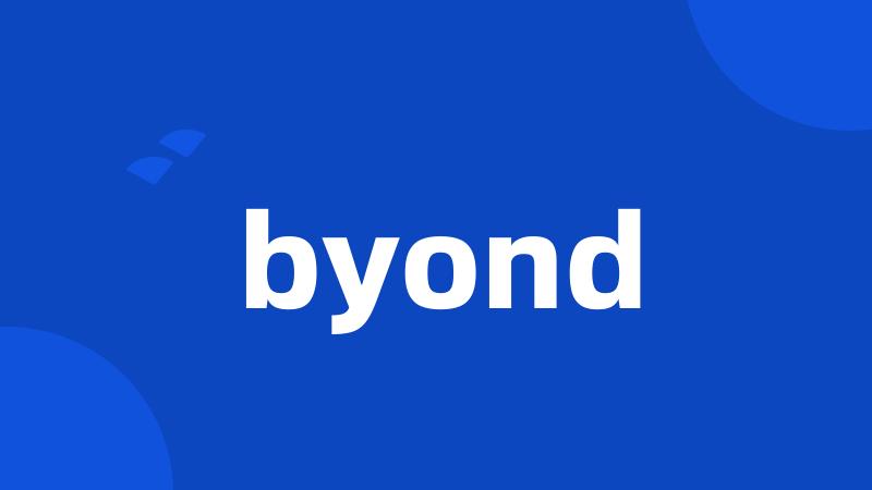 byond