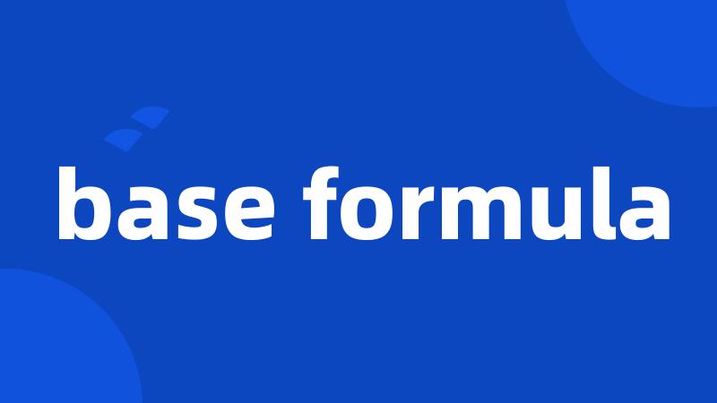 base formula