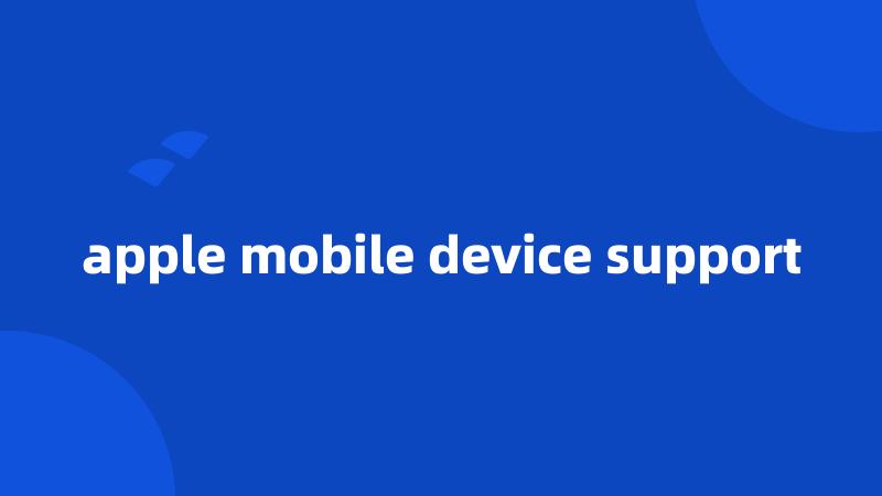 apple mobile device support