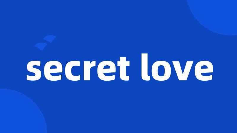 secret love