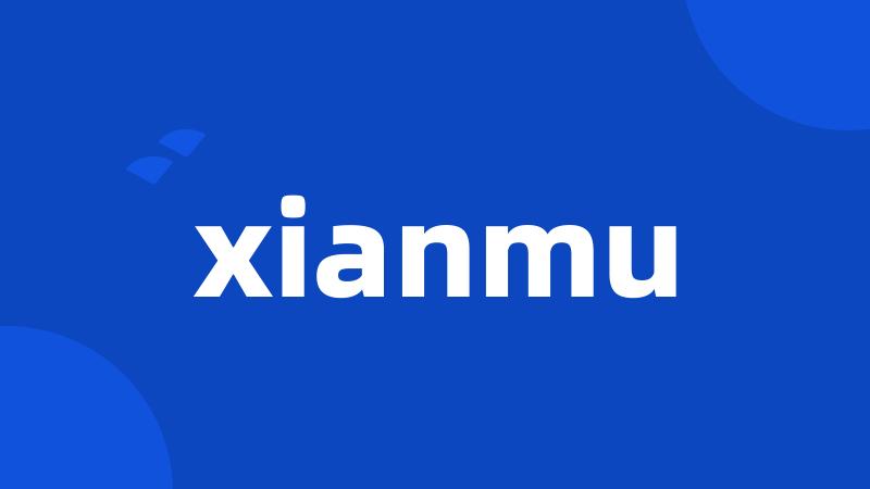 xianmu