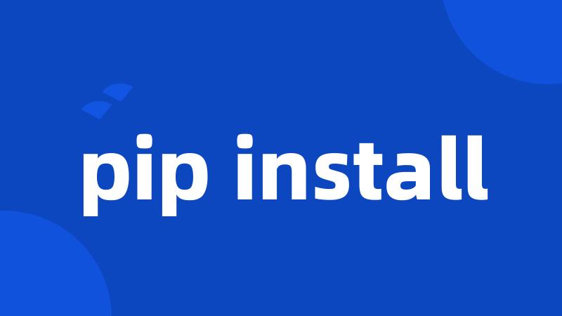 pip install