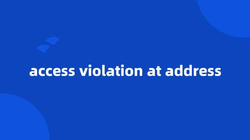 access violation at address