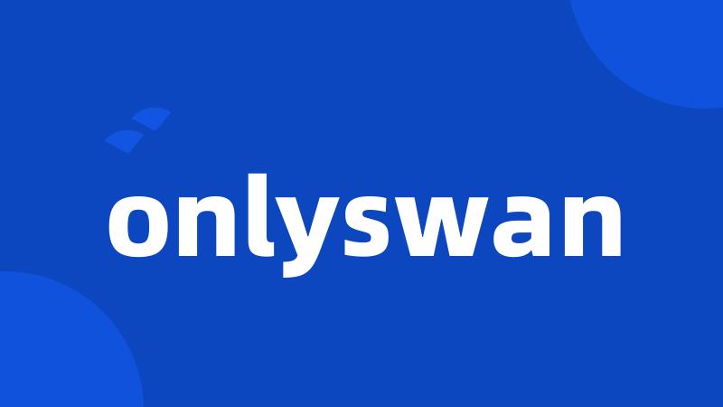 onlyswan