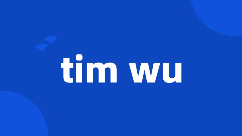 tim wu