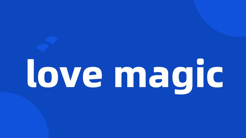 love magic