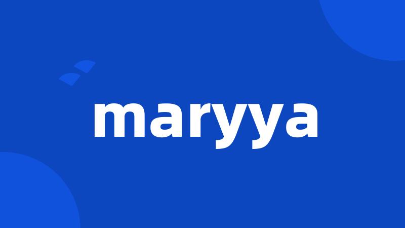 maryya