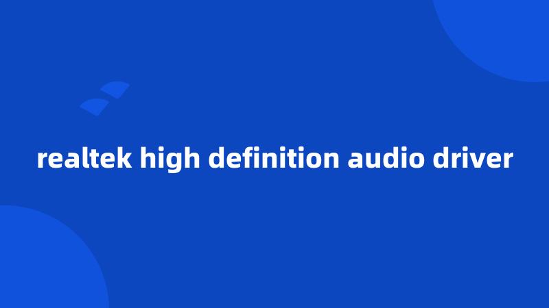 realtek high definition audio driver