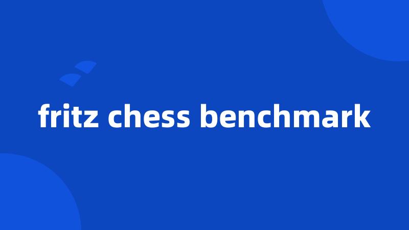 fritz chess benchmark