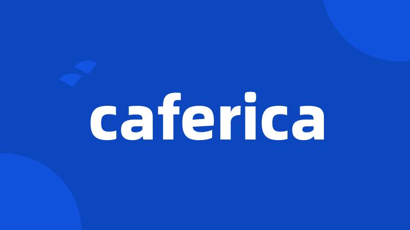 caferica