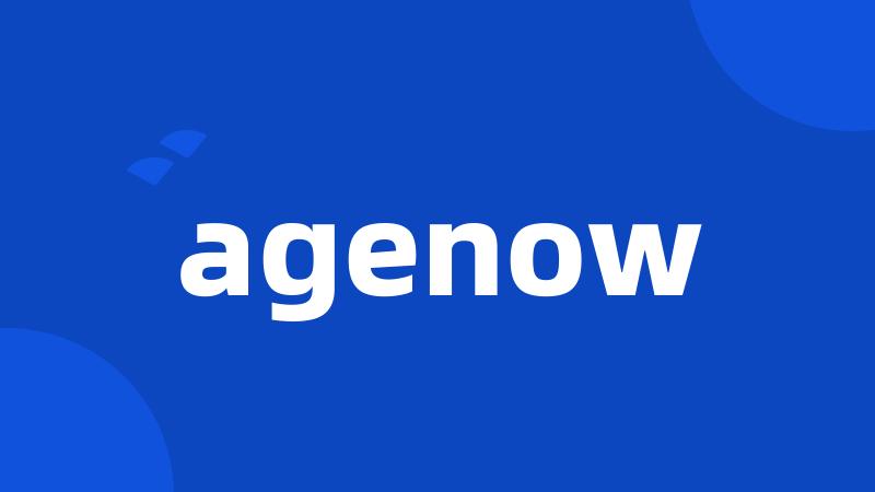 agenow