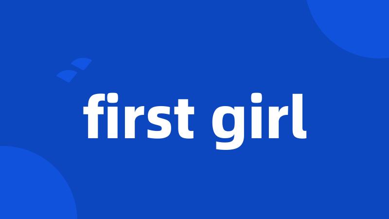 first girl