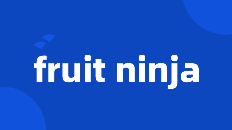 fruit ninja