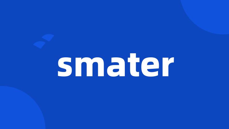 smater