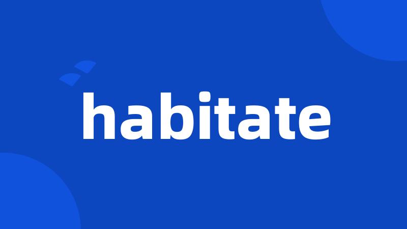 habitate