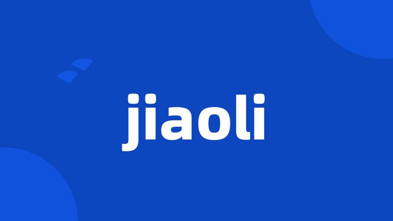 jiaoli