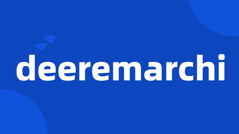 deeremarchi