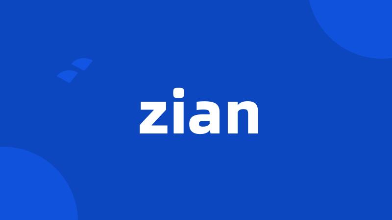 zian