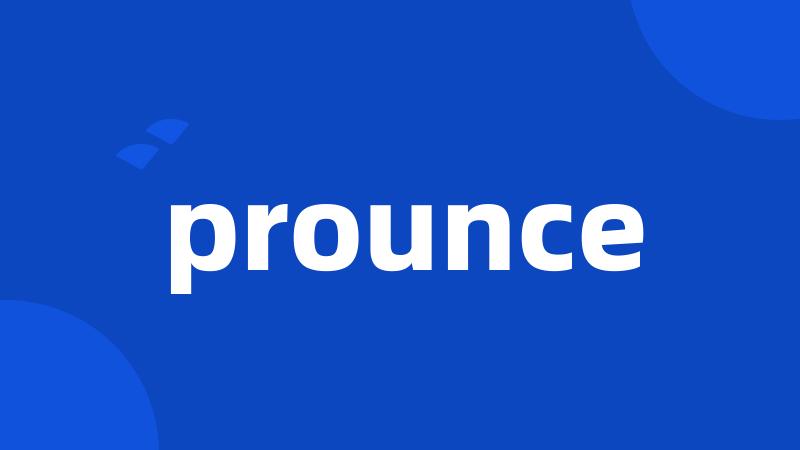 prounce