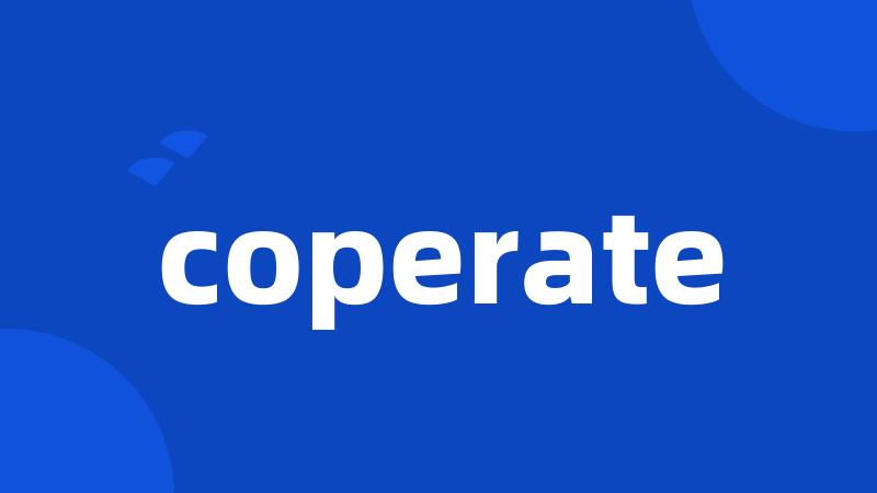 coperate