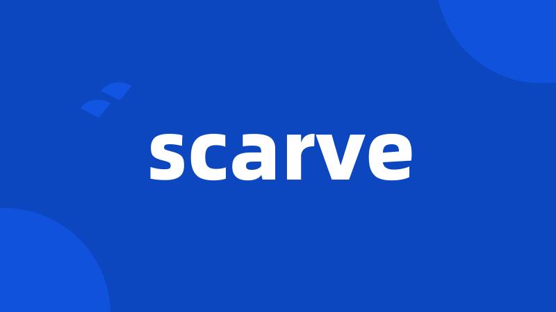 scarve