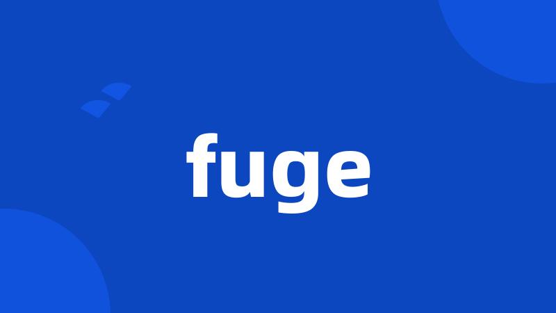 fuge