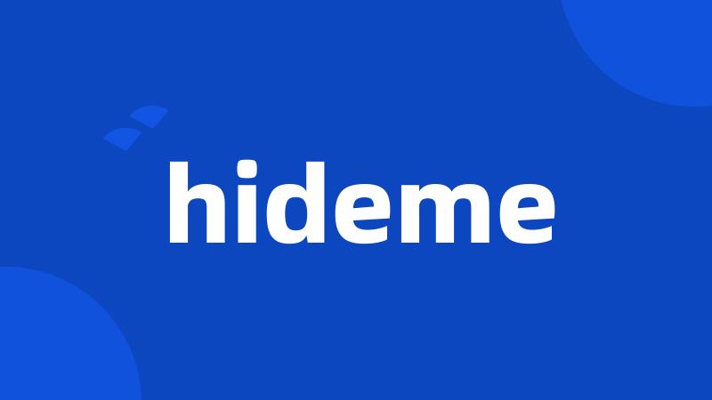 hideme