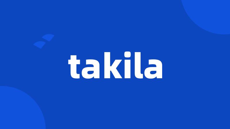 takila