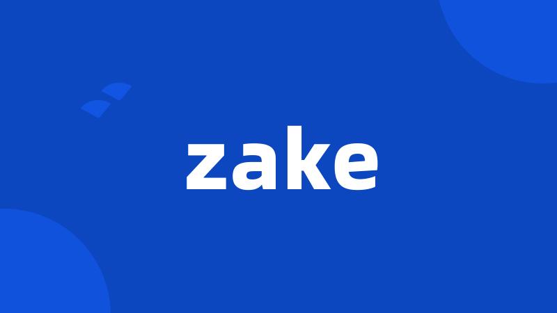 zake