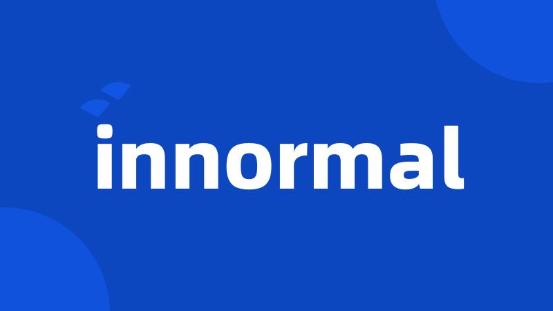 innormal