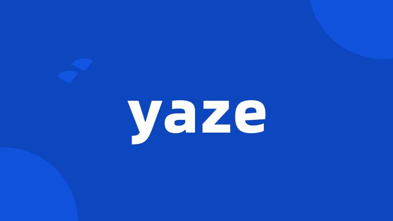 yaze