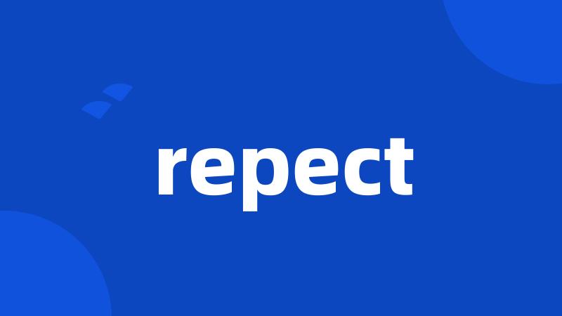 repect