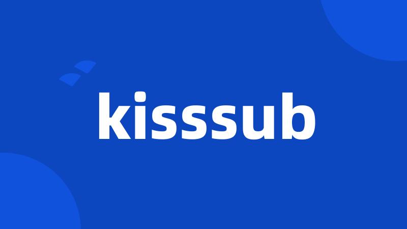 kisssub