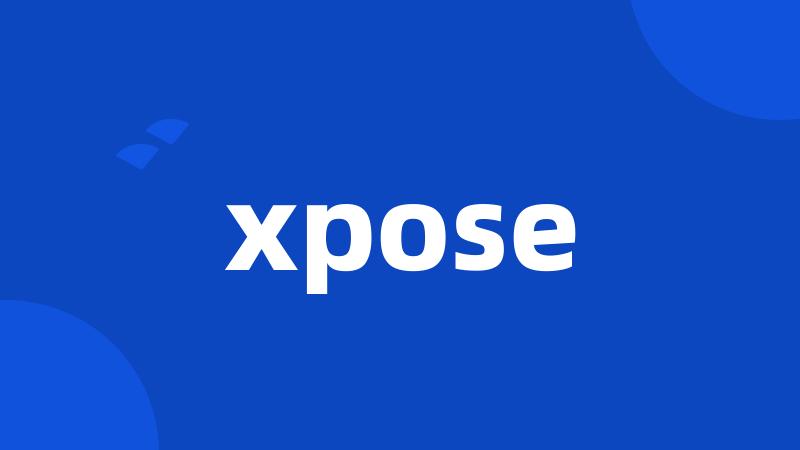 xpose