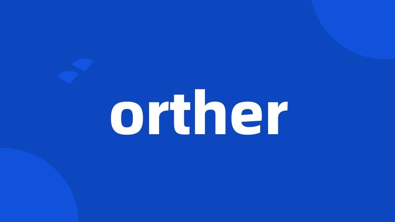 orther