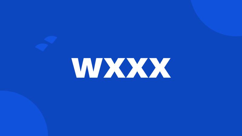 wxxx