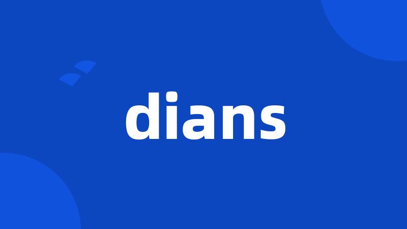 dians