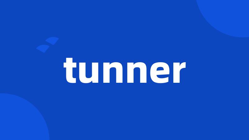 tunner