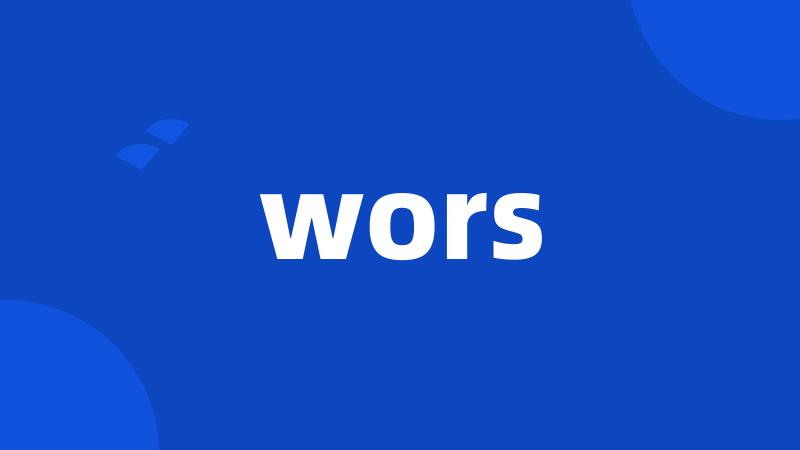 wors