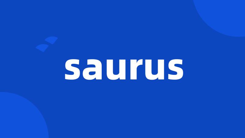 saurus