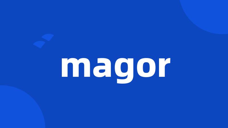 magor