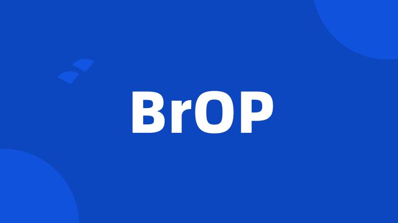 BrOP