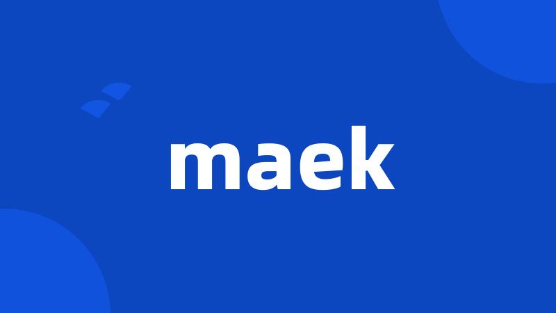 maek