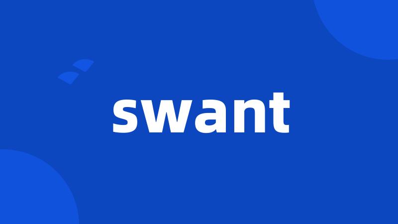 swant