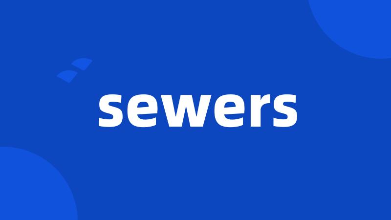 sewers