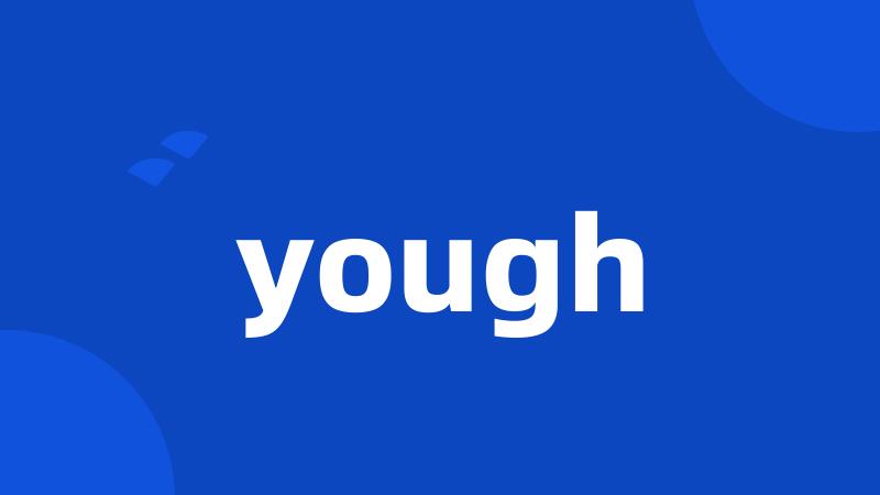 yough