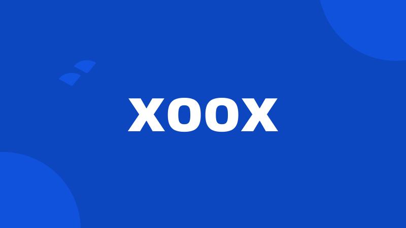 xoox