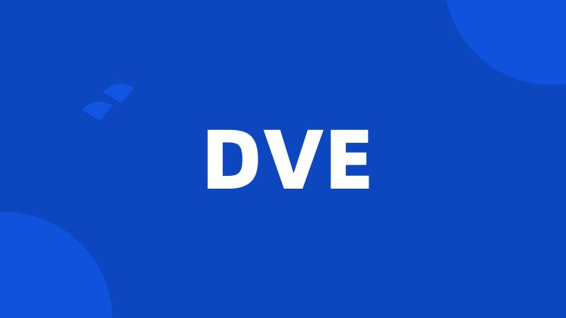 DVE