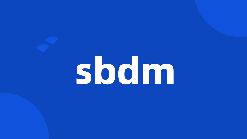 sbdm