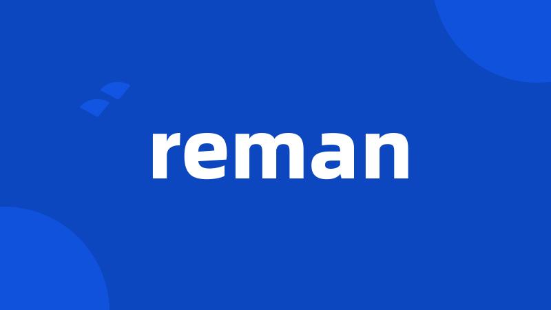 reman